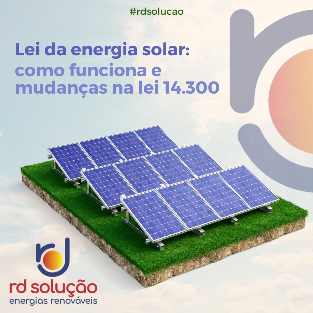 Lei da energia solar: como funciona e mudanças na lei 14.300