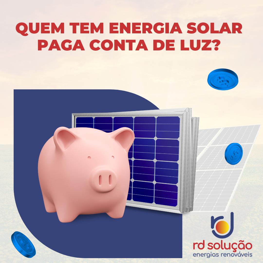 Quem tem energia solar paga conta de luz?